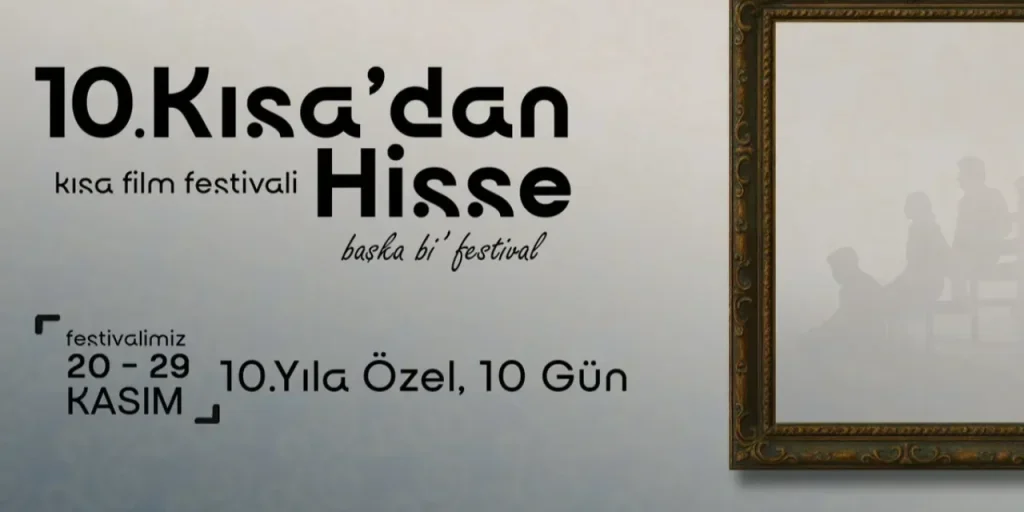 Kısa’dan Hisse: decima edizione del festival di cortometraggi al cinema Atlas 1948 dal 20 novembre
