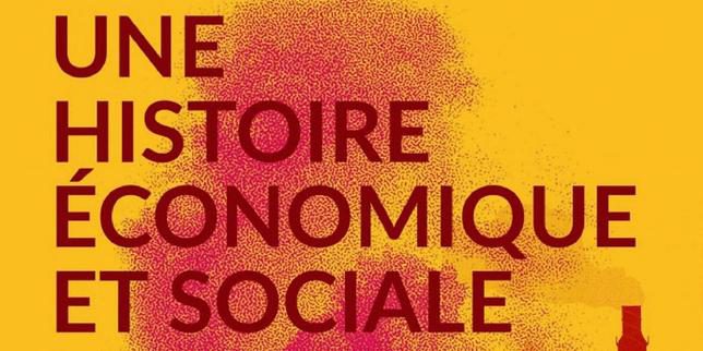 Une histoire économique de la France tressée à 70 voix
